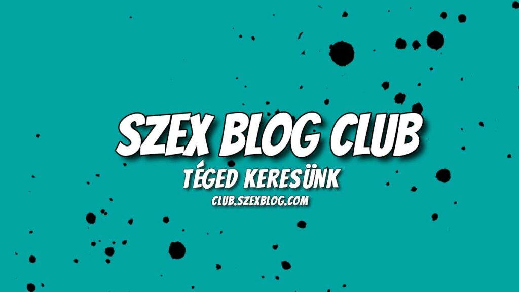 Téged keresünk - Szex Blog Club